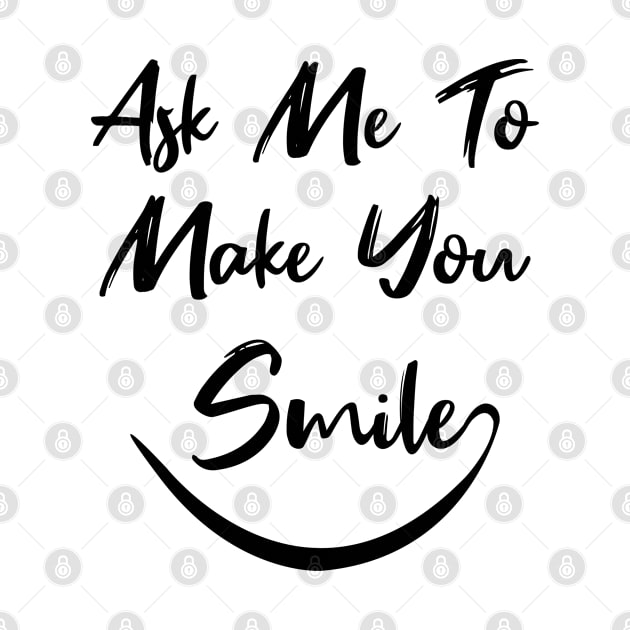 Ask me to make you smile by AdelDa19