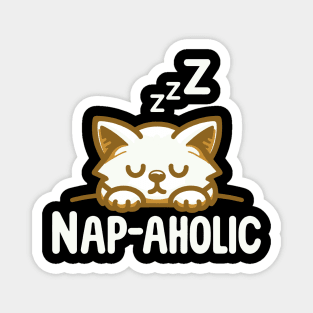 Nap-aholic | Cute Kitty cat napping | Cute design for Nap Lovers Magnet