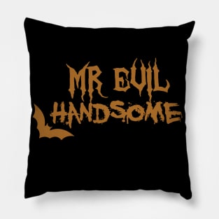 Mr evil handsome Pillow