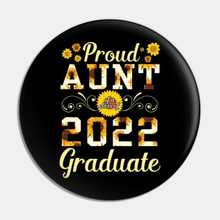 Sunflower Proud Aunt Of A 2022 Graduate Class Of School Day Pin