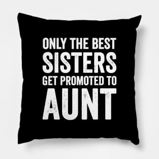 Only the best sisters get promoted to aunt Pillow