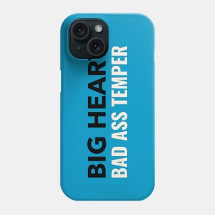 Big heart - Bad ass temper Phone Case