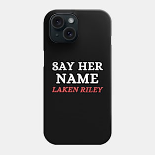 Say Her Name Laken Riley Phone Case