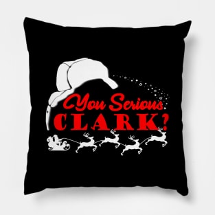 Funny Cute Christmas T Shirt You Serious Clark Christmas Vacation Shirt Griswold Family Pillow