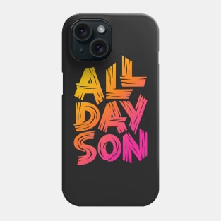 All Day Son Phone Case