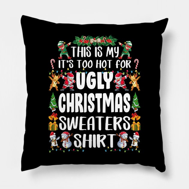 This Is My It's Too Hot For Ugly Christmas Pillow by eyelashget