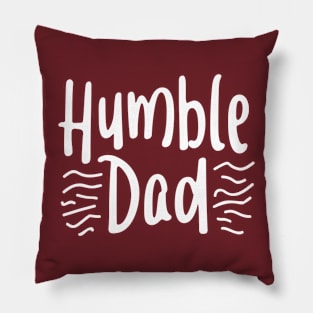 Humble dad Pillow