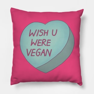 wish u were vegan Pillow