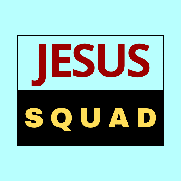 Jesus Squad | Christian by All Things Gospel