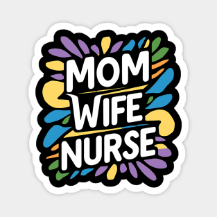 Mom Wife Nurse Magnet