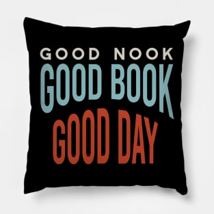 Good Nook Good Book Good Day Pillow