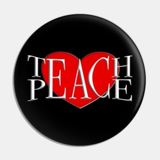 Teach Peace Pin