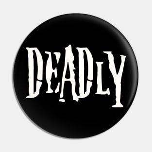 Deadly Haunting Pin