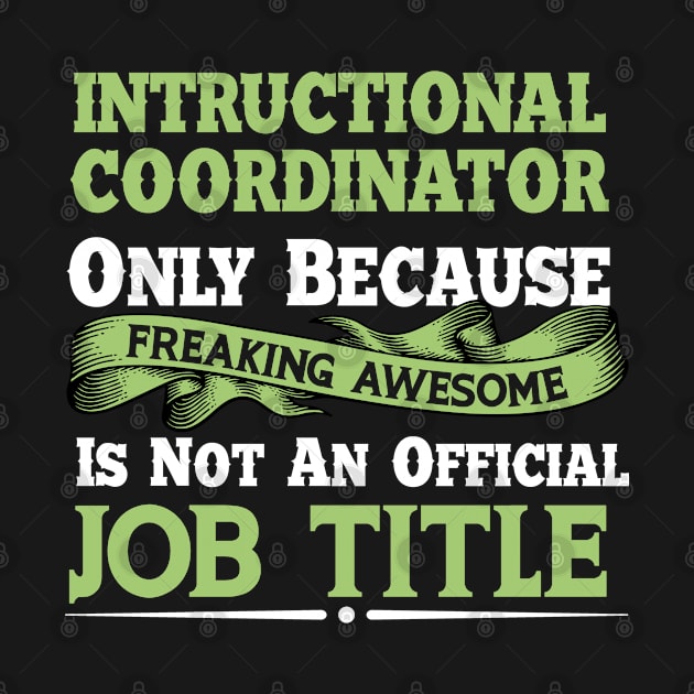 funny instructional coordinator saying humor job quote by PhiloArt