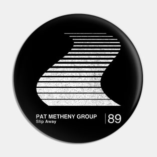 Pat Metheny Group / Minimalist Graphic Artwork Fan Design Pin