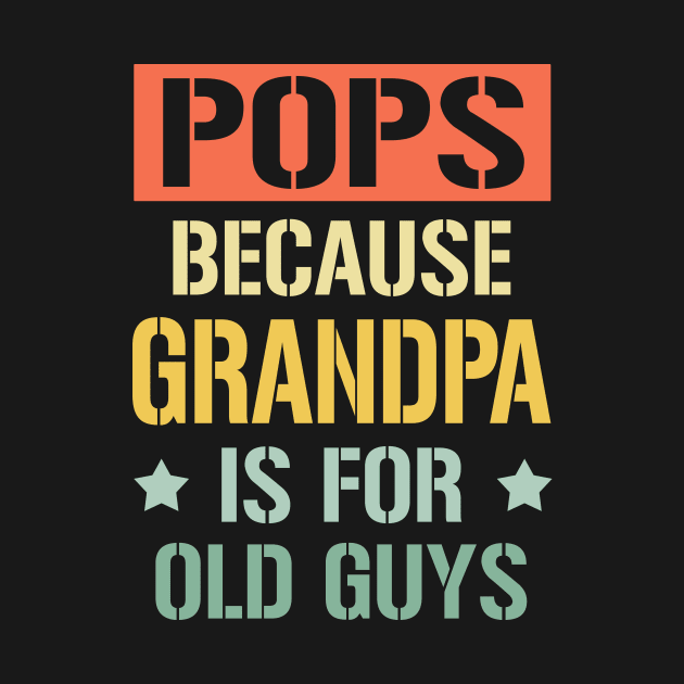 pops because grandpa is for old guys by buuka1991