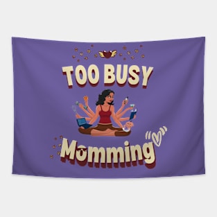 Too busy momming graphic Tapestry