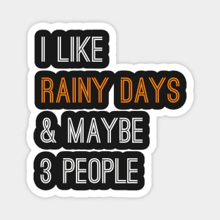 Rainy Days Magnet