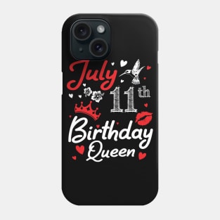 Born On July 11th Happy Birthday Queen Me You Nana Mommy Mama Aunt Sister Wife Cousin Daughter Niece Phone Case