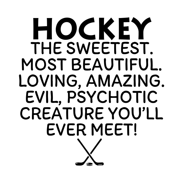 Hockey Mom The Sweetest Most Beautiful by heryes store