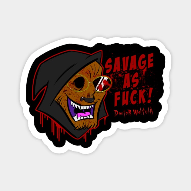 Dr. Wolfula "Savage" Magnet by DoctorWolfula