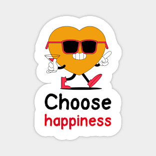 Choose happiness Magnet