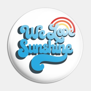 We love sunshine Pin