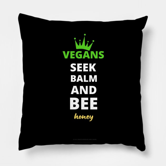 Vegans Seek Balm And Bee Honey.. Pillow by Abby Anime