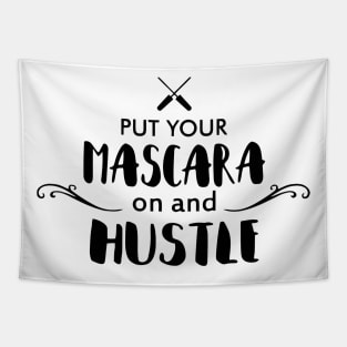 Mascara on and Hustle Tapestry