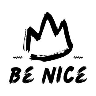 Be Nice T-Shirt