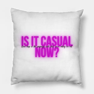 Casual (explicit) Pillow