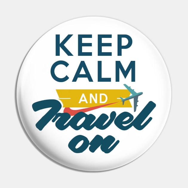 Keep Calm and Travel on an Airplane Pin by Just Kidding Co.