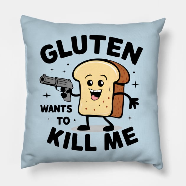 Gluten wants to kill me - Cute I can't eat gluten - Celiac Pillow by BobaTeeStore