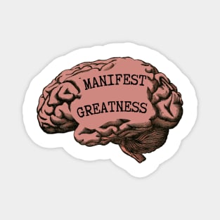 Manifest Greatness Magnet