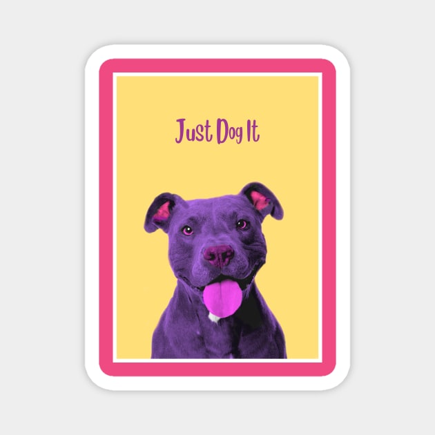 Just Dog It Blue Magnet by BabyDogFace