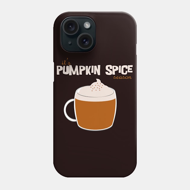 It's Pumpkin Spice Season Phone Case by BoogieCreates