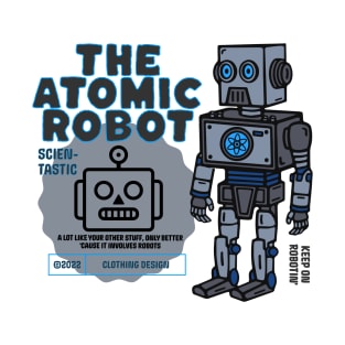 The Atomic Robot Clothing T-Shirt