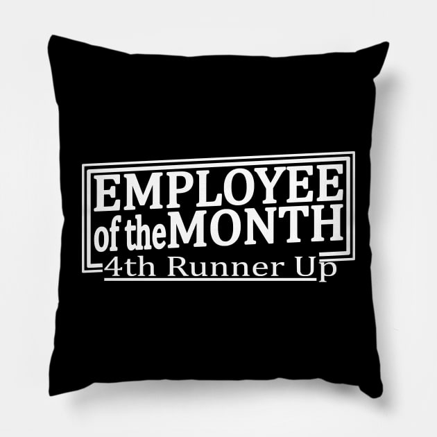 Employee of the Month Pillow by Lifeline/BoneheadZ Apparel