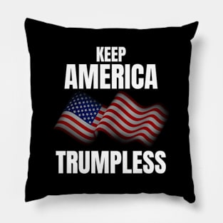 Keep America Trumpless Keep America Trumpless Pillow