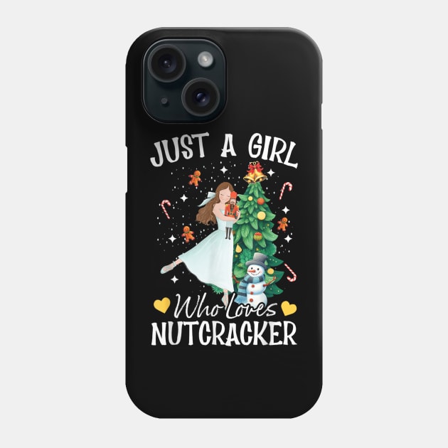 Just A Girl Who Loves Nutcrackers Christmas Ballet Dancing Phone Case by rhazi mode plagget