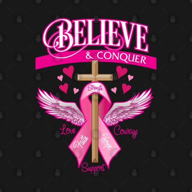 Breast Cancer Believe And Conquer by Taters Tees