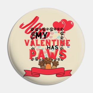 My valentine has paws Pin