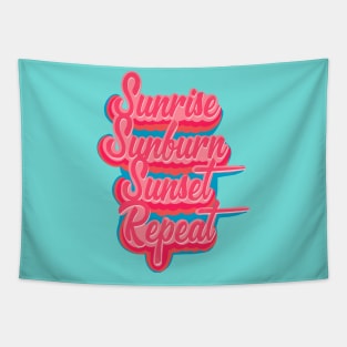 Sunrise, Sunburn, Sunset, Repeat Tapestry