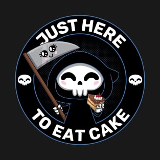 Just Here To Eat Cake T-Shirt