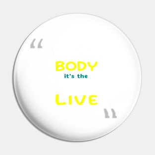 Take care of your body, it’s the only place you have to live Inspirational Quotes Pin