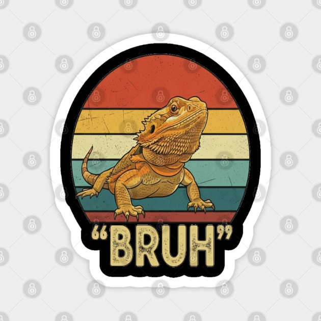 Funny Bearded Dragon Bruh T-Shirt Magnet by OUTFITPAW