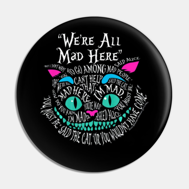 Were All Mad Here Wonderland Cheshire Cat T Shirt Love Cats Us Png