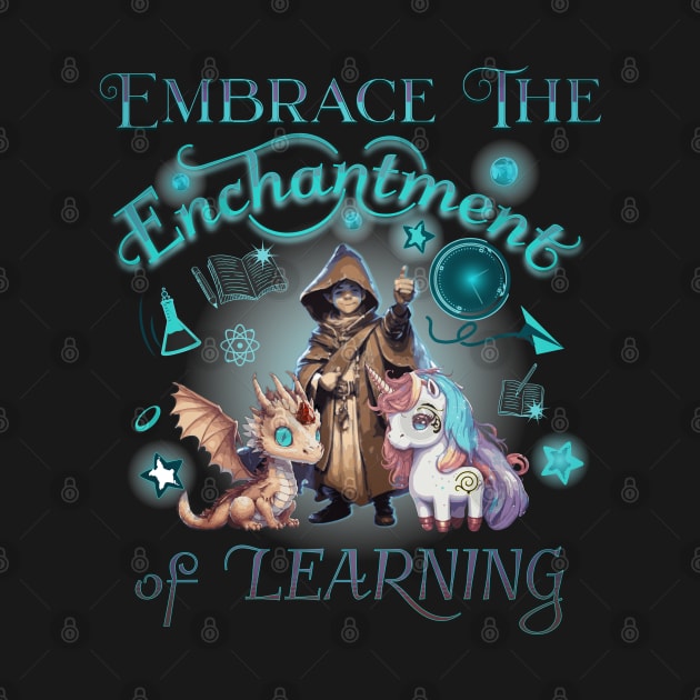 Embrace The Enchantment Of Learning by mythikcreationz