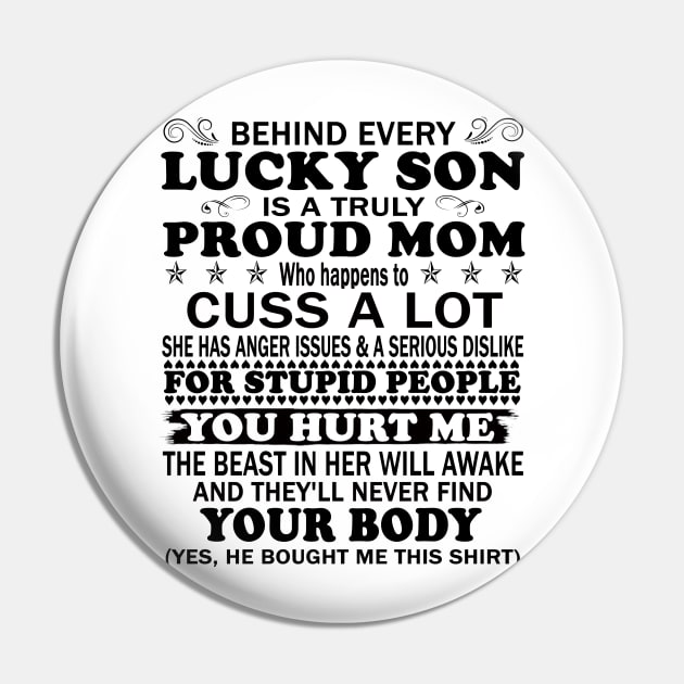 Behind Every Lucky Son Is A Truly Proud Mom Shirt Family Pin by peskybeater