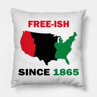Free-ish Since 1865 Juneteenth Day - American Map Solider Freedom Celebration Gift - Ancestors Black African American 1865 Pillow